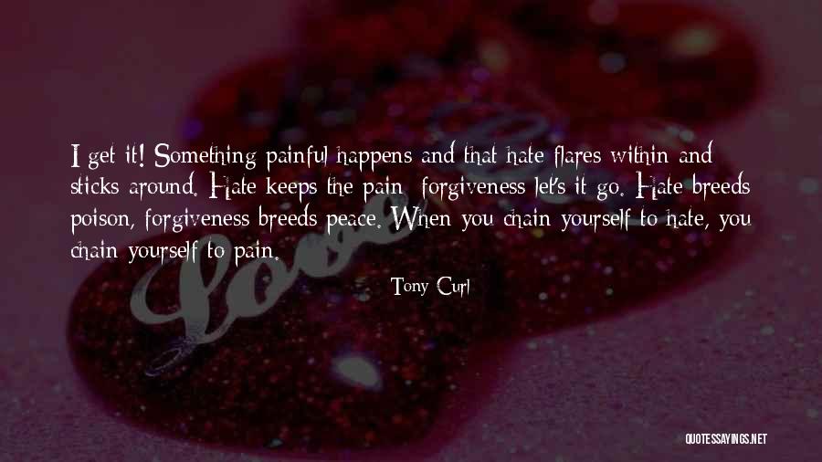 Non Forgiveness Quotes By Tony Curl