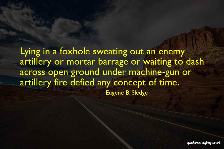 Non Formal Learning Examples Quotes By Eugene B. Sledge Non Formal Learning Examples Quotes By Eugene B. Sledge