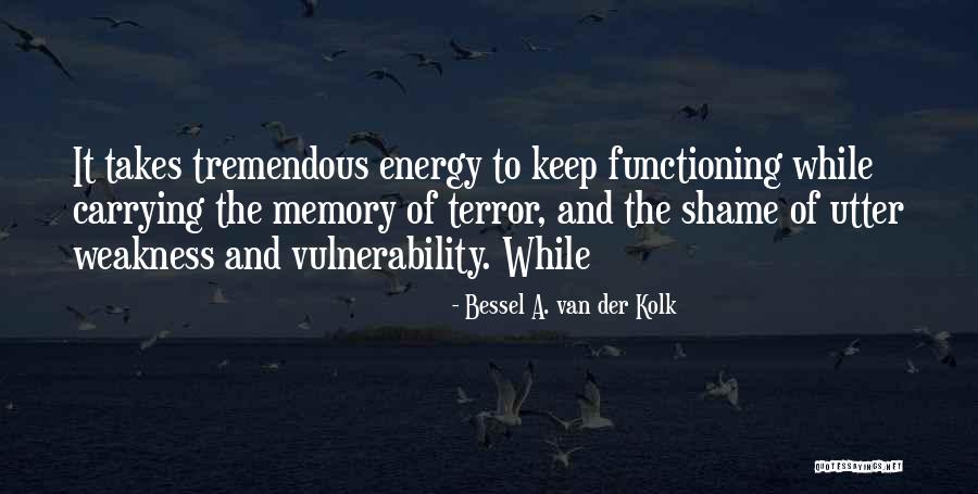 Non Functioning Quotes By Bessel A. Van Der Kolk Non Functioning Quotes By Bessel A. Van Der Kolk