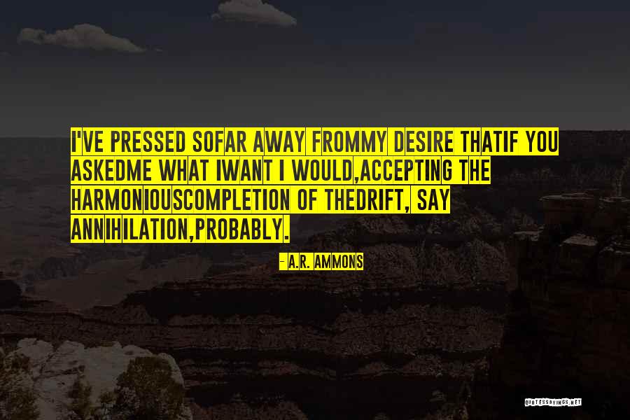 Non Heritable Disease Quotes By A.R. Ammons Non Heritable Disease Quotes By A.R. Ammons