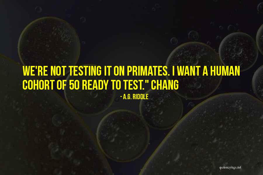 Non Human Primates Quotes By A.G. Riddle Non Human Primates Quotes By A.G. Riddle