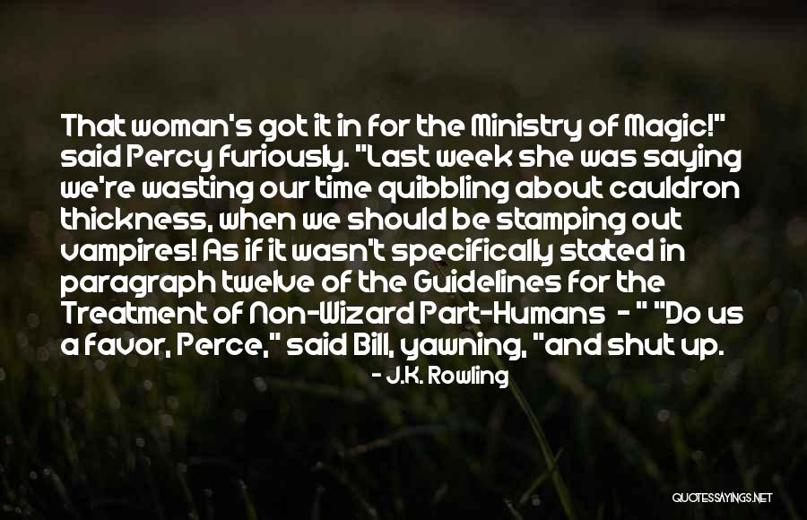 Non Humans Quotes By J.K. Rowling Non Humans Quotes By J.K. Rowling