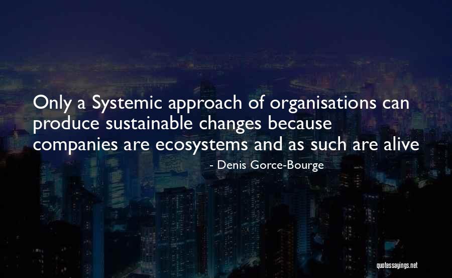 Non Ideological In Organized Quotes By Denis Gorce-Bourge Non Ideological In Organized Quotes By Denis Gorce-Bourge