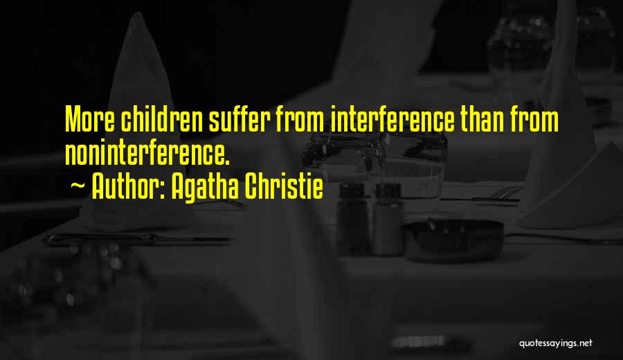 Non Interference Quotes By Agatha Christie