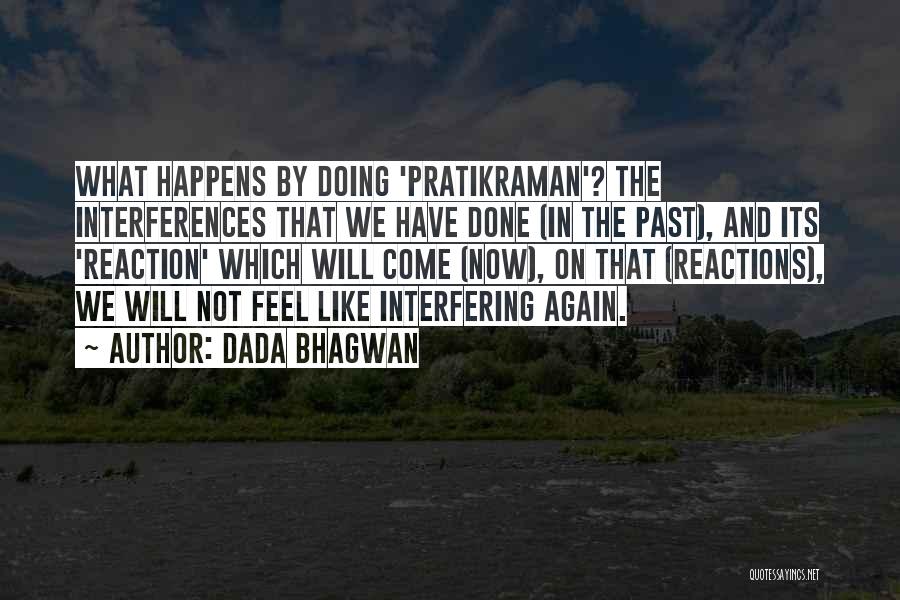 Non Interference Quotes By Dada Bhagwan