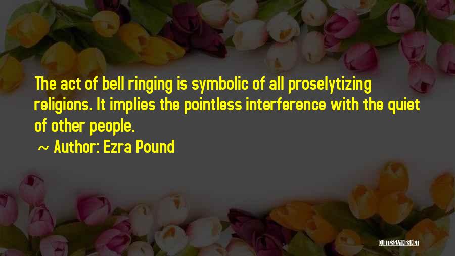 Non Interference Quotes By Ezra Pound