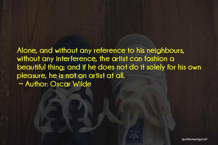 Non Interference Quotes By Oscar Wilde