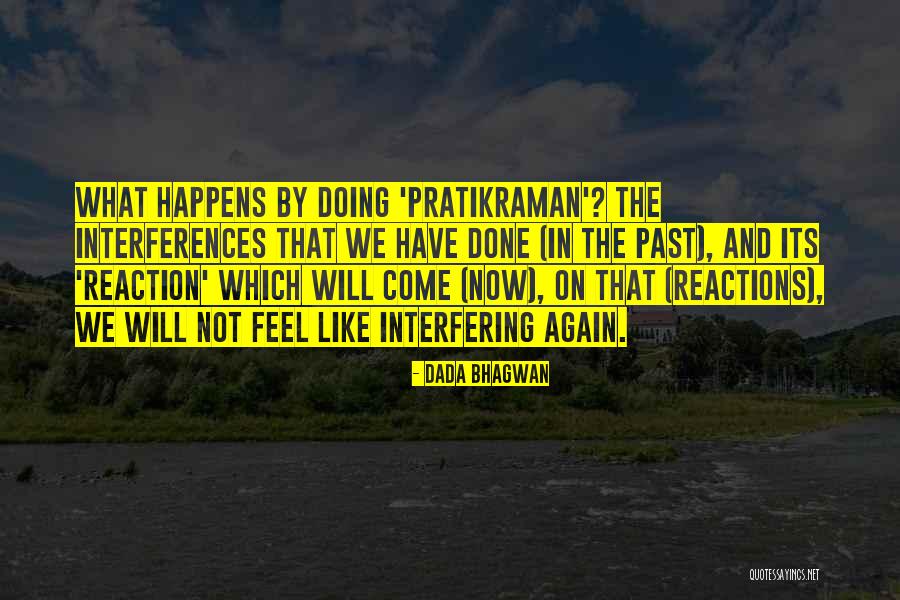 Non Interfering Quotes By Dada Bhagwan Non Interfering Quotes By Dada Bhagwan
