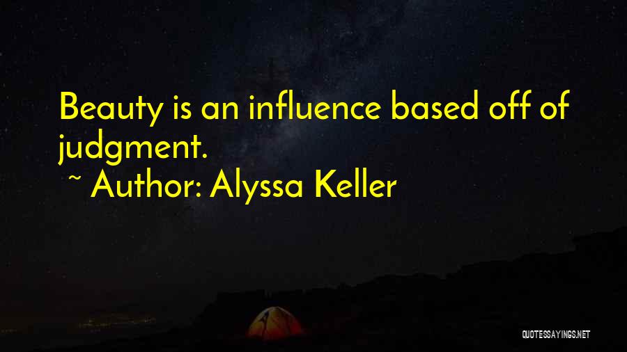 Non Judgement Quotes By Alyssa Keller