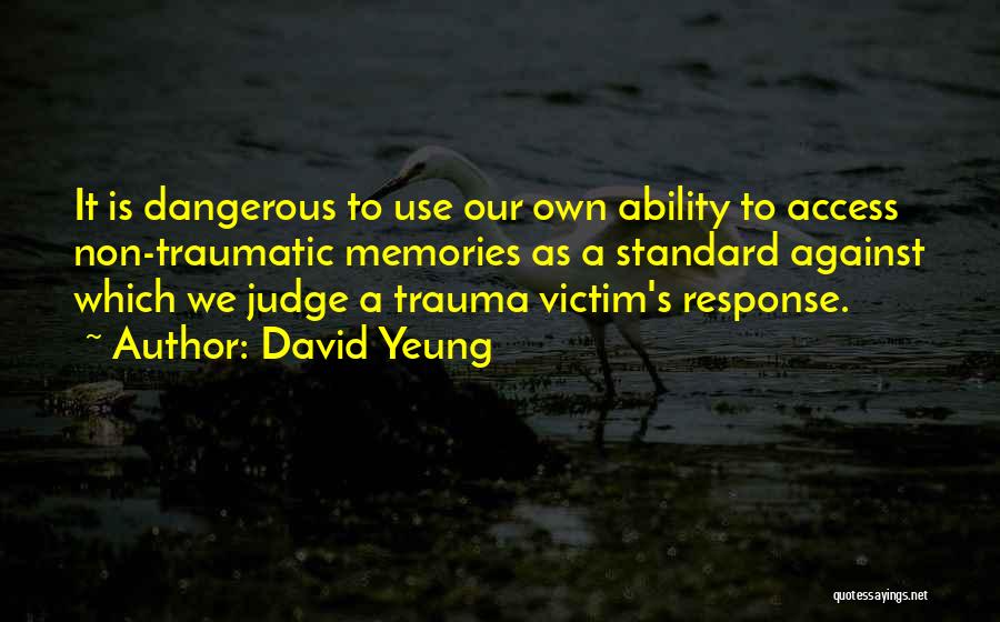 Non Judgement Quotes By David Yeung