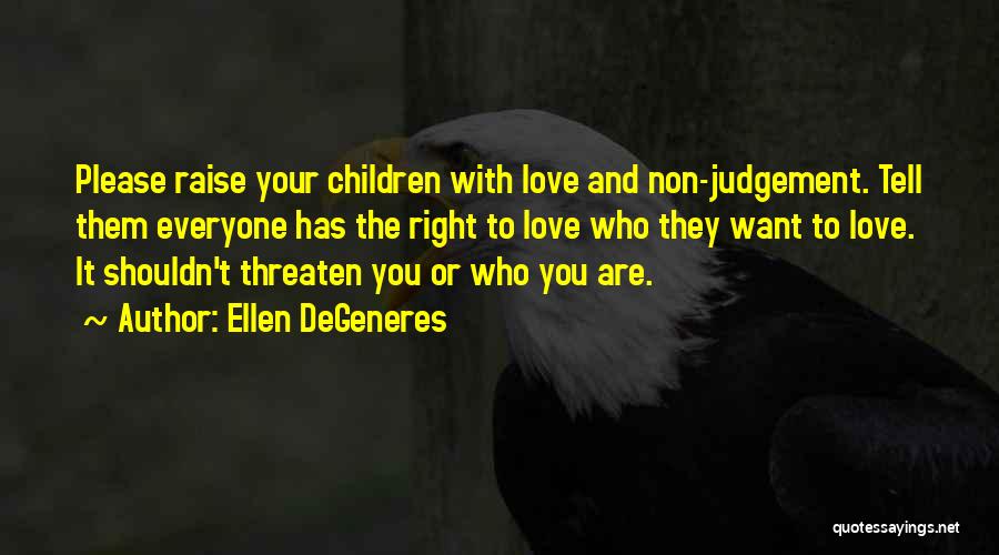 Non Judgement Quotes By Ellen DeGeneres