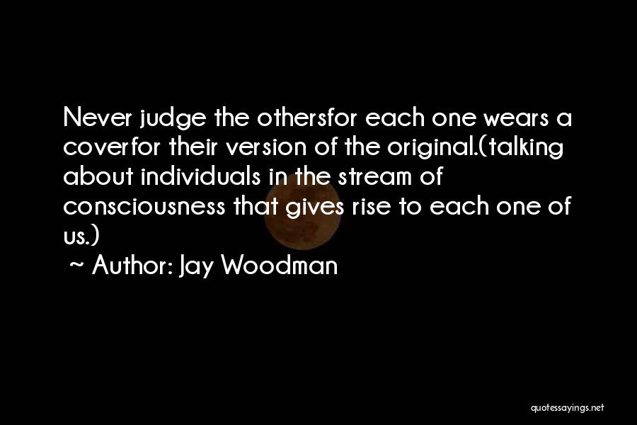 Non Judgement Quotes By Jay Woodman