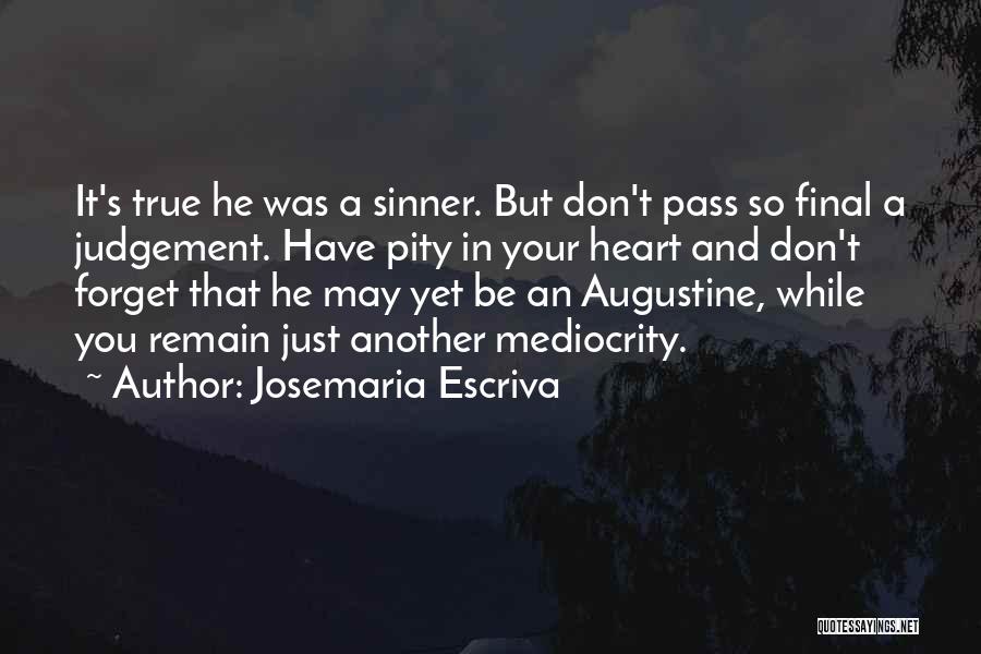 Non Judgement Quotes By Josemaria Escriva