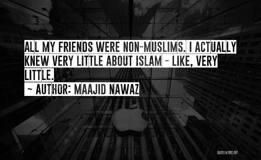 Non-judgemental Friends Quotes By Maajid Nawaz