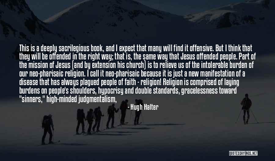 Non Judgmentalism Quotes By Hugh Halter Non Judgmentalism Quotes By Hugh Halter