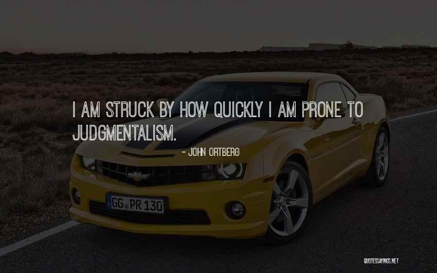 Non Judgmentalism Quotes By John Ortberg Non Judgmentalism Quotes By John Ortberg