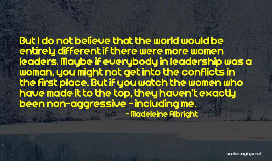 Non Leadership Quotes By Madeleine Albright Non Leadership Quotes By Madeleine Albright