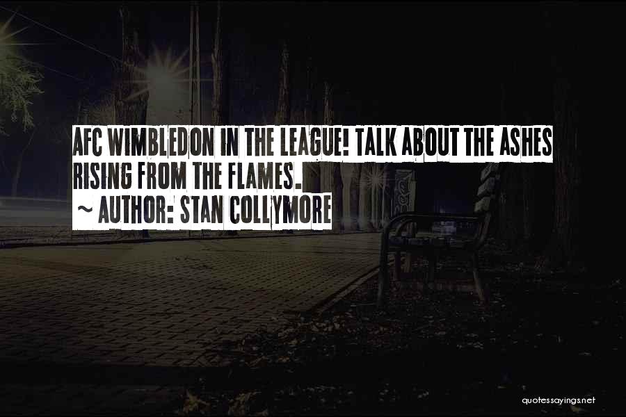 Non League Football Quotes By Stan Collymore
