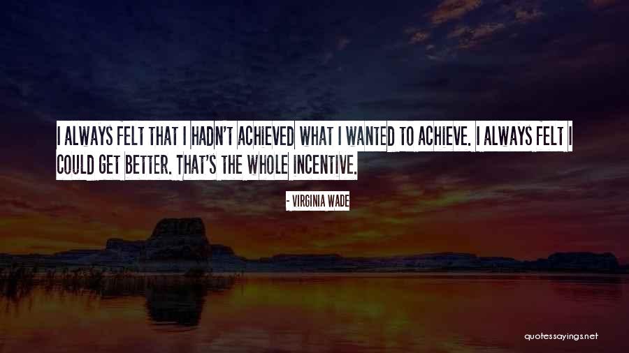 Non Legal Careers Quotes By Virginia Wade Non Legal Careers Quotes By Virginia Wade