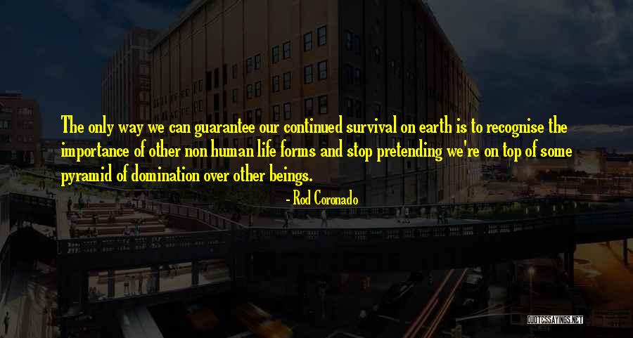 Non Life Quotes By Rod Coronado Non Life Quotes By Rod Coronado