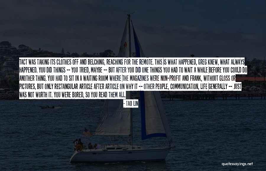 Non Life Quotes By Tao Lin Non Life Quotes By Tao Lin