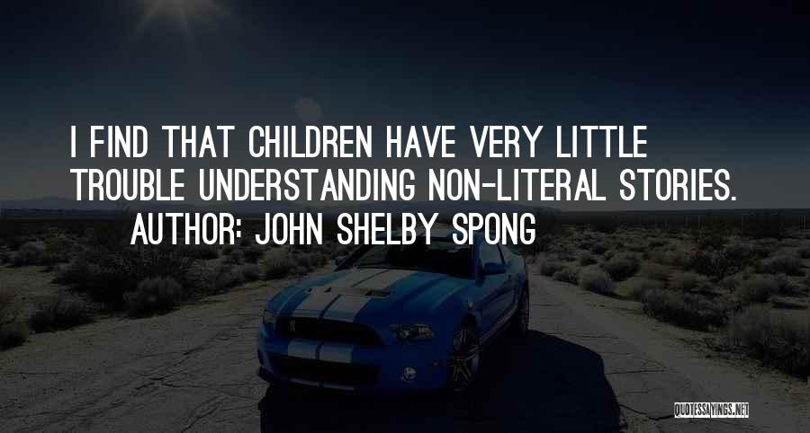 Non Literal Quotes By John Shelby Spong