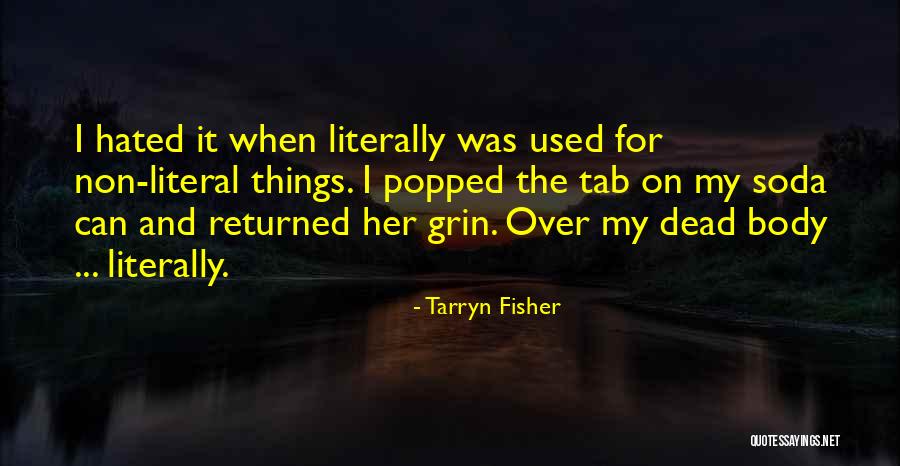 Non Literal Quotes By Tarryn Fisher