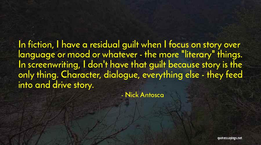 Non Literary Language Quotes By Nick Antosca Non Literary Language Quotes By Nick Antosca