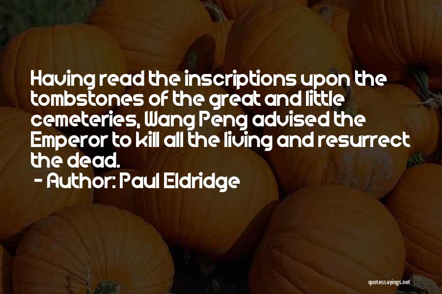 Non Living Things Quotes By Paul Eldridge
