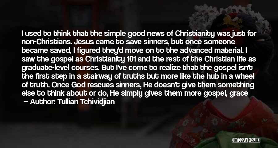 Non Material Quotes By Tullian Tchividjian