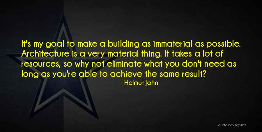 Non Material Resources Quotes By Helmut Jahn Non Material Resources Quotes By Helmut Jahn