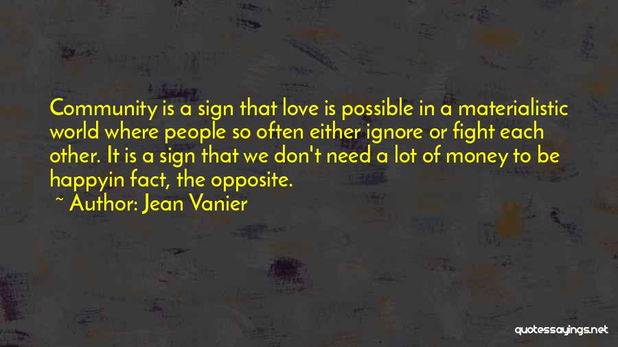 Non Materialistic Love Quotes By Jean Vanier