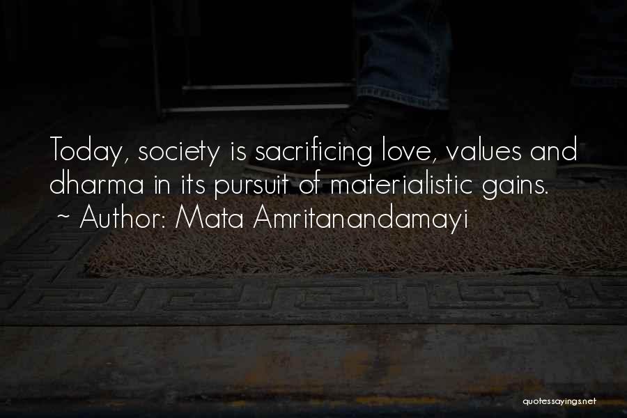 Non Materialistic Love Quotes By Mata Amritanandamayi