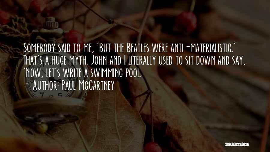 Non Materialistic Quotes By Paul McCartney