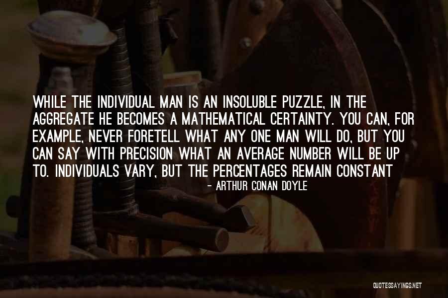 Non Mathematical Example Quotes By Arthur Conan Doyle Non Mathematical Example Quotes By Arthur Conan Doyle