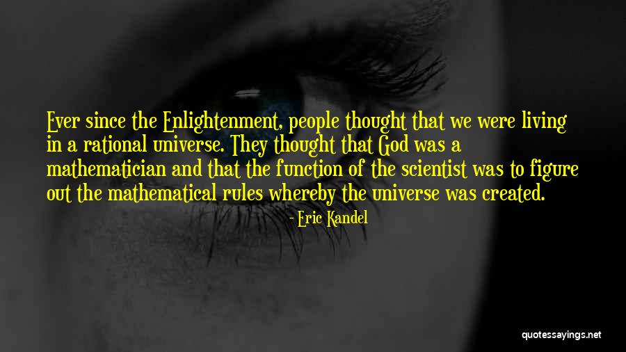 Non Mathematical Function Quotes By Eric Kandel Non Mathematical Function Quotes By Eric Kandel
