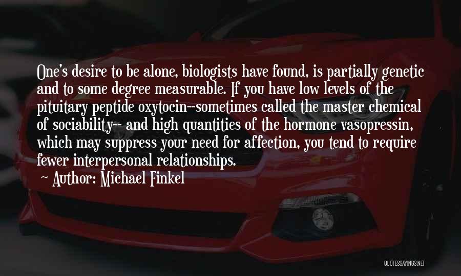 Non Measurable Quantities Quotes By Michael Finkel