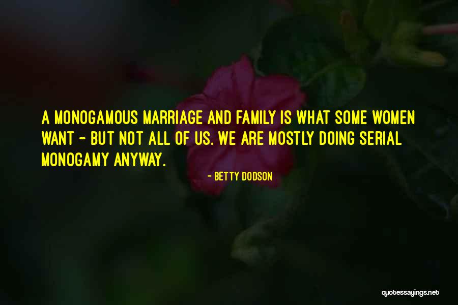 Non Monogamous Marriage Quotes By Betty Dodson Non Monogamous Marriage Quotes By Betty Dodson