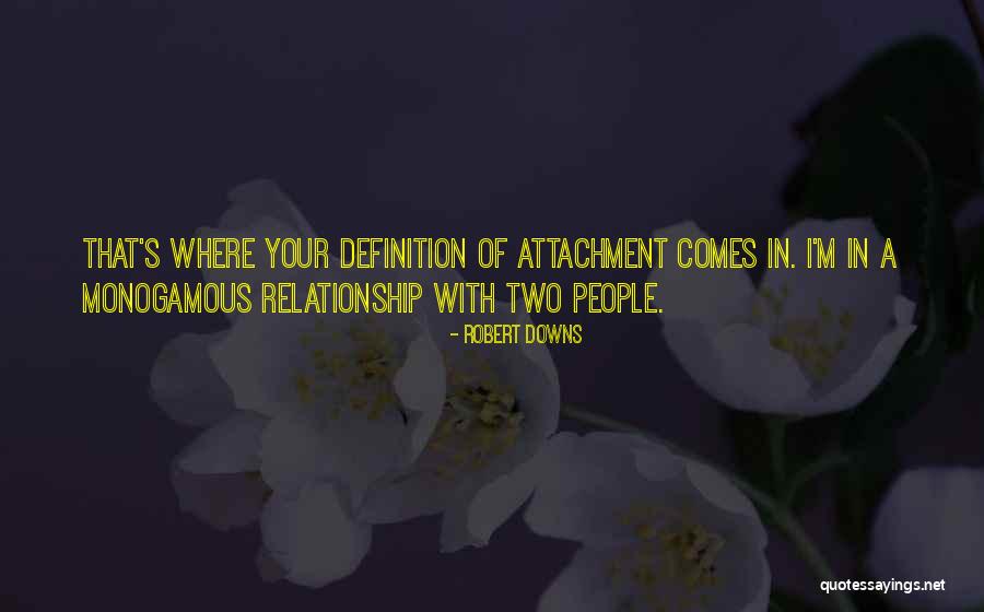 Non Monogamous Relationship Quotes By Robert Downs Non Monogamous Relationship Quotes By Robert Downs