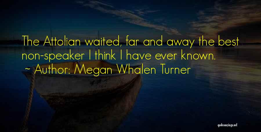 Non-mothers Quotes By Megan Whalen Turner