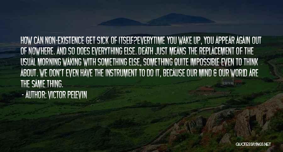 Non-mothers Quotes By Victor Pelevin Non-mothers Quotes By Victor Pelevin