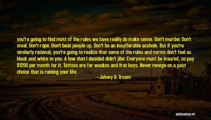 Non Murder Choice Quotes By Johnny B. Truant Non Murder Choice Quotes By Johnny B. Truant
