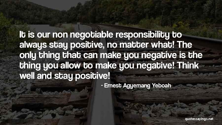 Non Negative Quotes By Ernest Agyemang Yeboah