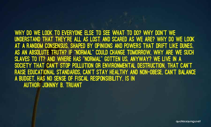 Non Normal Quotes By Johnny B. Truant Non Normal Quotes By Johnny B. Truant