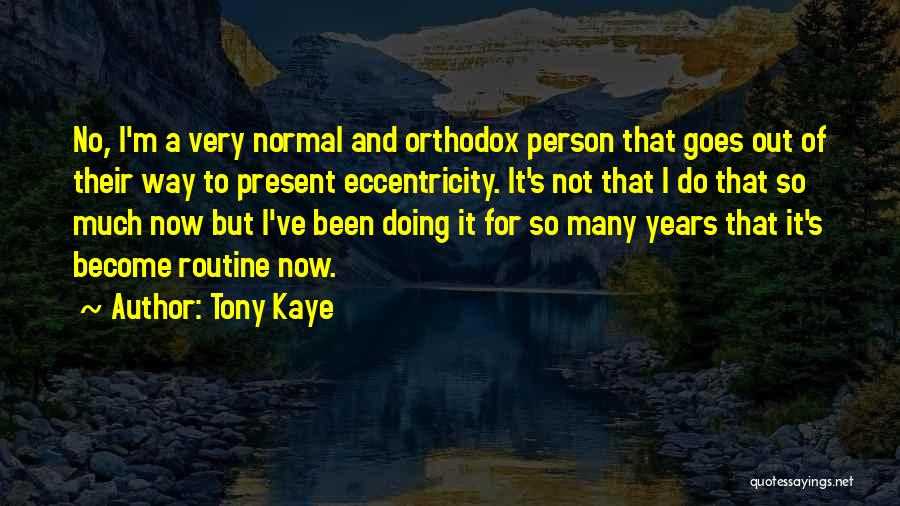 Non Normal Quotes By Tony Kaye