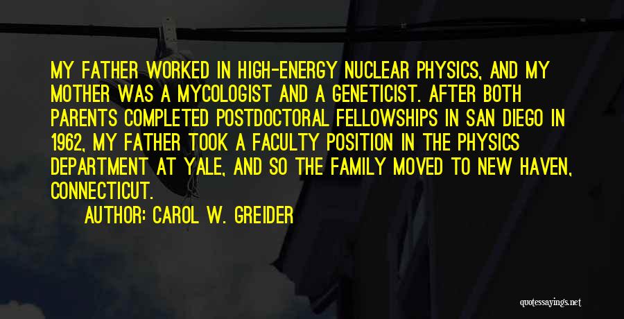 Non Nuclear Family Quotes By Carol W. Greider