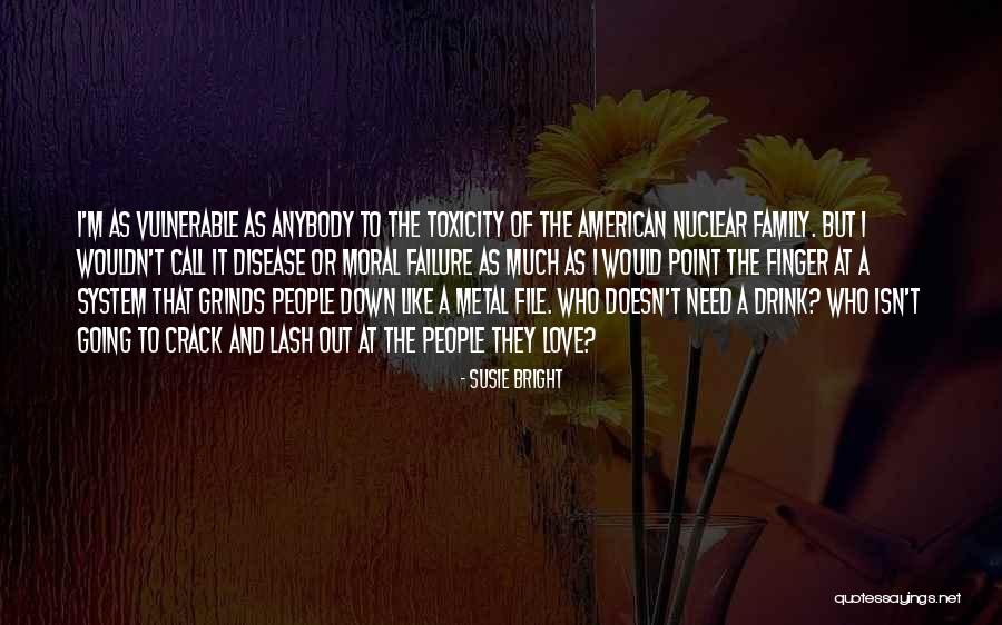 Non Nuclear Family Quotes By Susie Bright