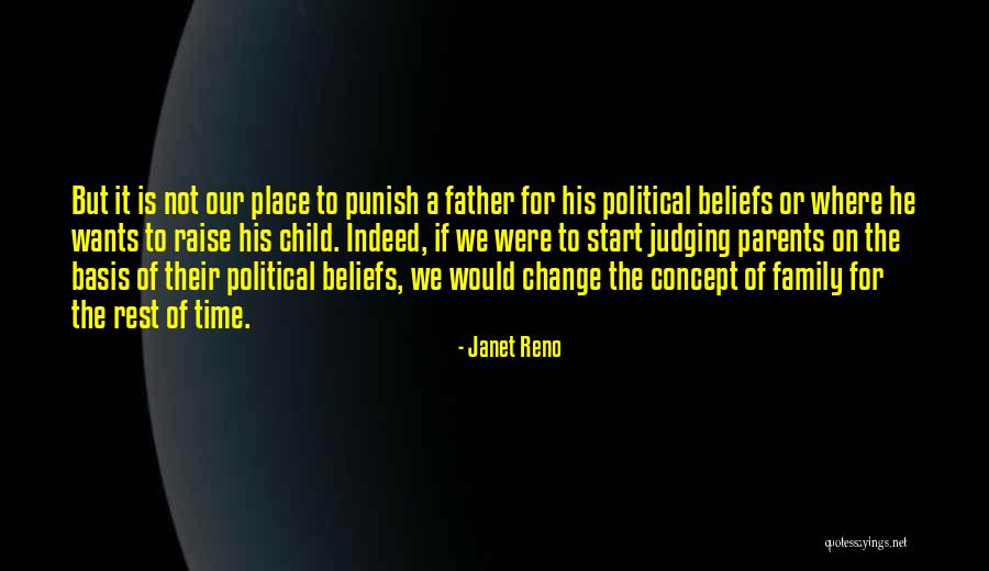 Non Parents Judging Parents Quotes By Janet Reno Non Parents Judging Parents Quotes By Janet Reno