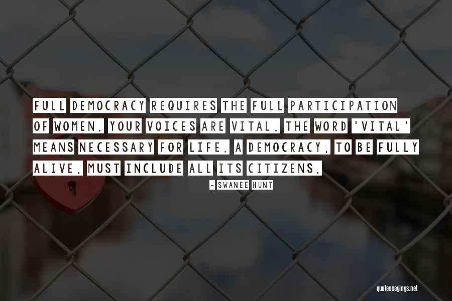 Non Participation Quotes By Swanee Hunt Non Participation Quotes By Swanee Hunt
