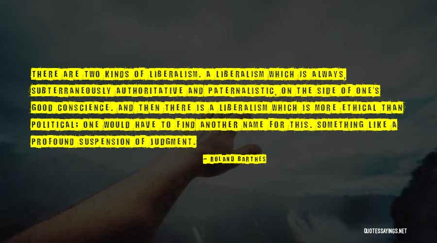 Non Paternalistic Quotes By Roland Barthes Non Paternalistic Quotes By Roland Barthes